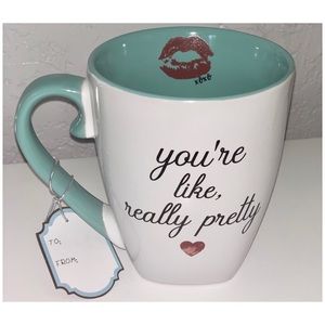 Coffee Mug | " You're Like, Really Pretty" NWT